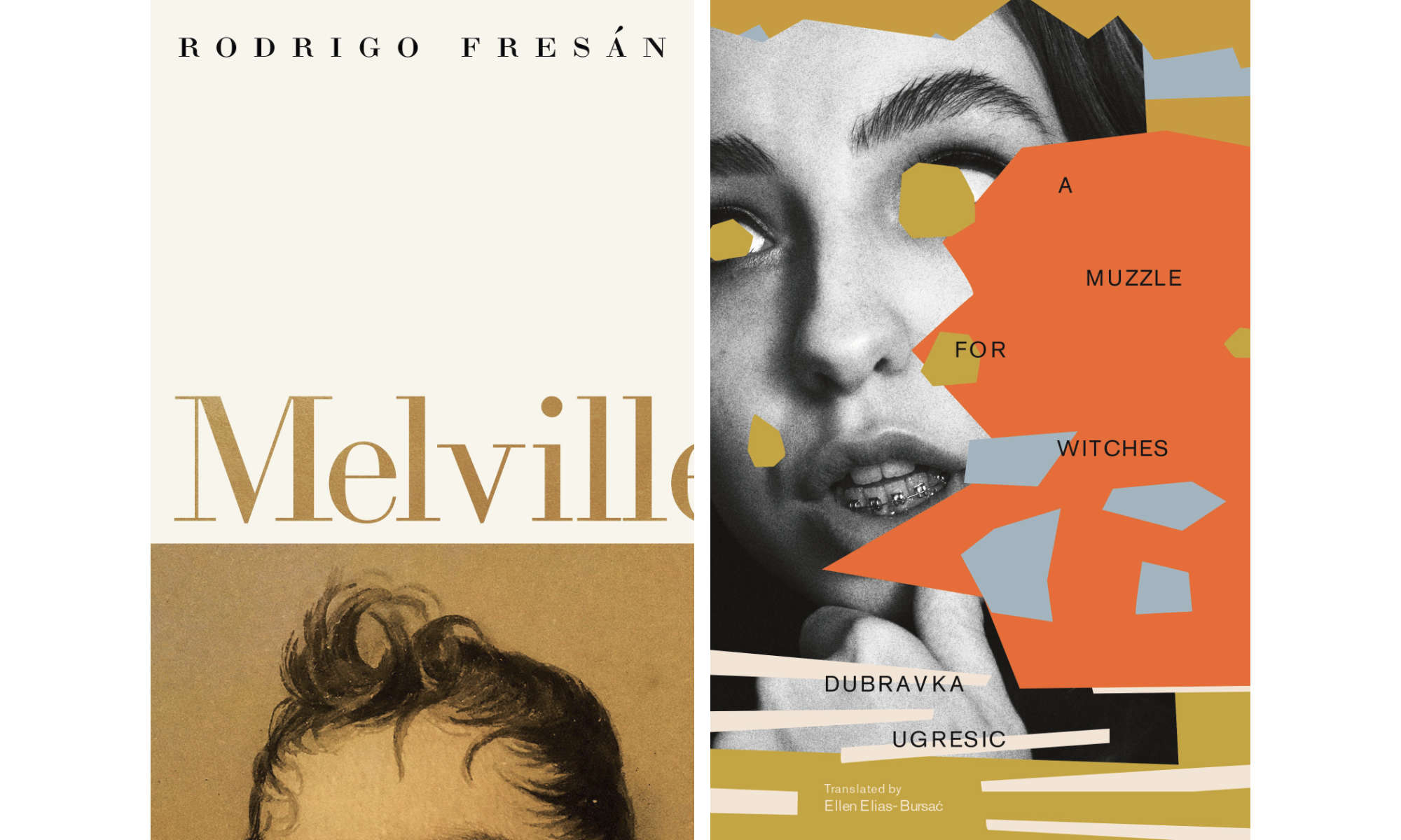 Diptych of the book cover art for "Melvill" by Rodrigo Fresán and "Muzzle for Witches" by Dubravka Ugresic, both translated and published by Open Letter Press and longlisted by the National Book Critics Circle translation prize.